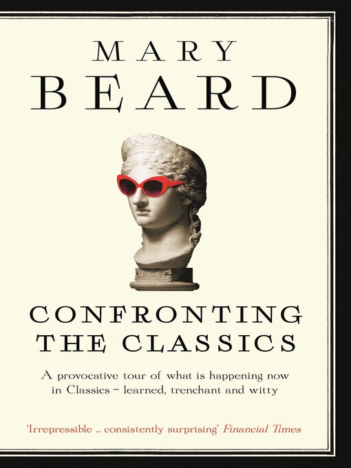 Title details for Confronting the Classics by Mary Beard - Available